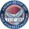 High Stakes Litigators America's Top 100 Best Litigators Badge - Top Rated Injury Attorneys